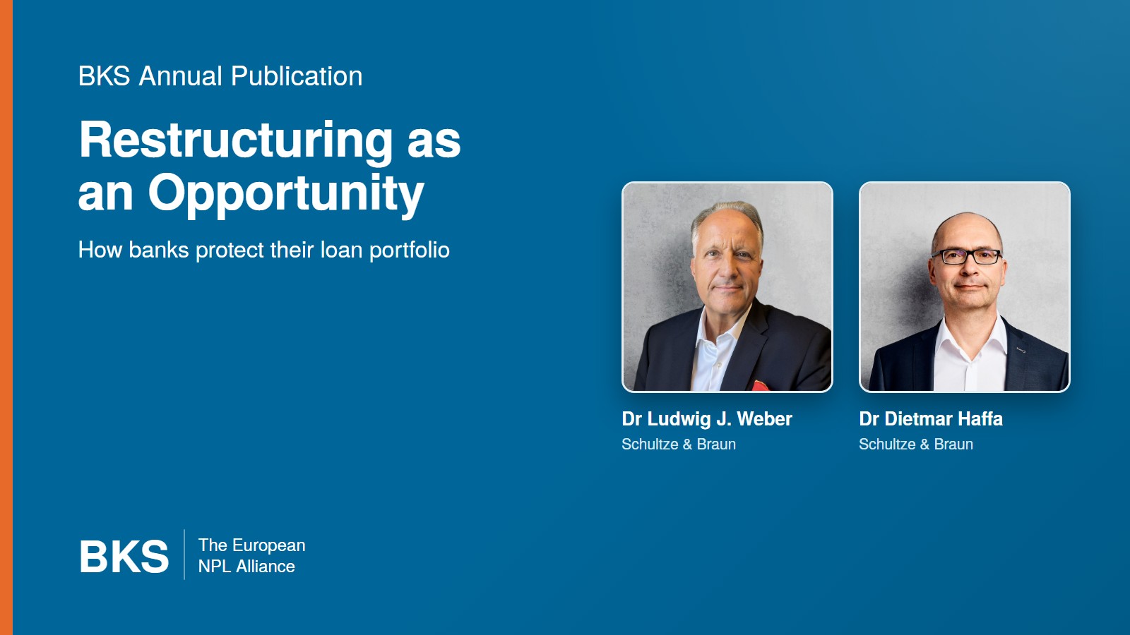 Restructuring as an Opportunity: article by Dr Ludwig J. Weber and Dr Dietmar Haffa, Schultze & Braun